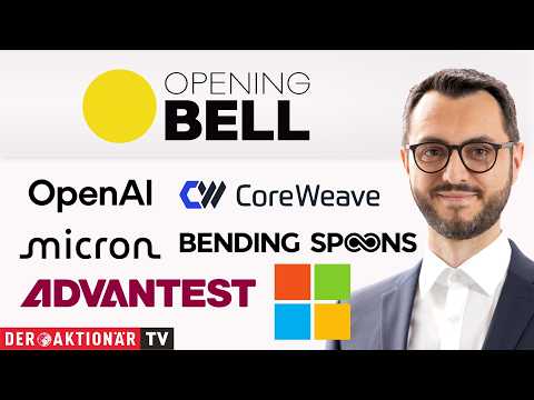 Opening Bell: CoreWeave, Micron Technology, Advantest, Microsoft/OpenAI, Bending Spoons, <strong>JB</strong> Hunt