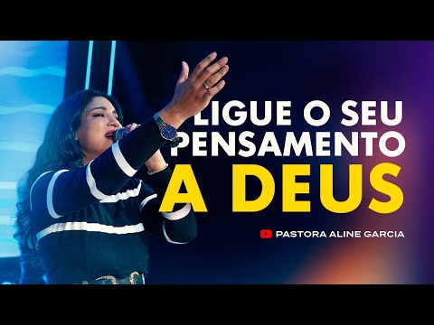 LIGUE O SEU PENSAMENTO A DEUS