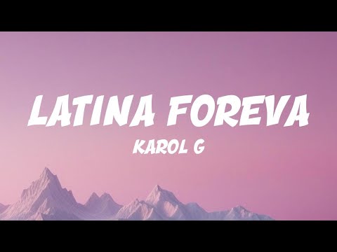 KAROL G - LATINA FOREVA (Lyric Video)