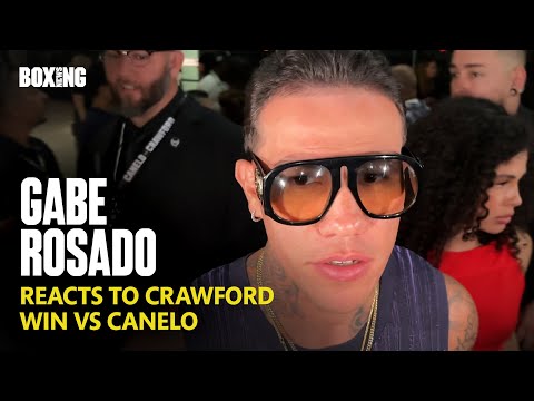 Gabe Rosado Reacts To Crawford Stunning Win vs Canelo