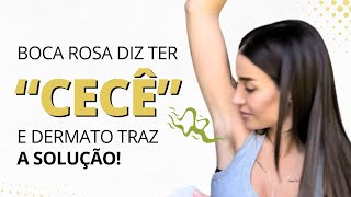 Boca Rosa diz ter “cecê” e dermato traz a solução!