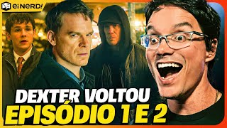 DEXTER RESSUSCITOU? ANÁLISE COMPLETA DOS EPISÓDIOS 1 E 2 DA NOVA SÉRIE