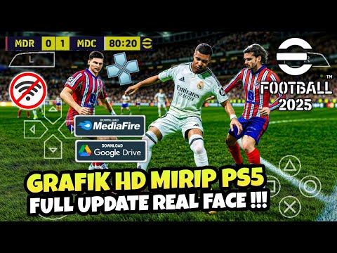 Download eFootball PES 2025 PPSSPP Real Faces Best Graphics Latest Transfer 2024/25 Android Offline