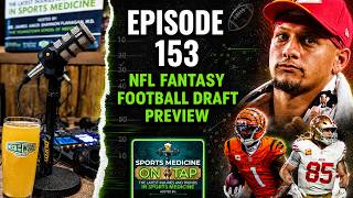 Fantasy Football Draft Special: Kittle, Mahomes, Breece & Training Camp Hazards