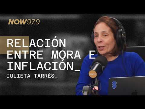 &quot;Hay relación directa entre la mora y la inflación&quot; | Julieta Tarrés en #DondeEstamos