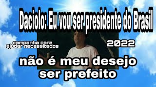 Daciolo diz que não é seu desejo vir para prefeito, pede doações para ajudar necessitados, mensagem