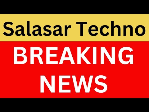 Salasar Techno Latest News | Salasar Techno Share News | Salasar Techno News Today