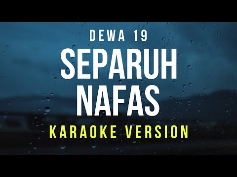 Separuh Nafas – Dewa 19 (Karaoke)