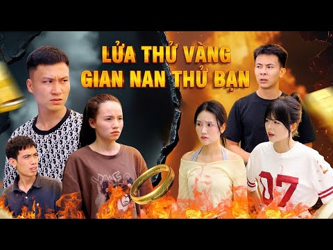 LỬA THỬ VÀNG GIAN NAN THỬ BẠN | Hai Anh Em Phần 944 | Phim Tình Cảm Hài Hước Gãy Media