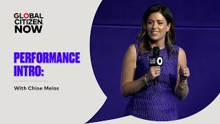 Performance Intro With Chloe Melas | Global Citizen NOW New York 2026