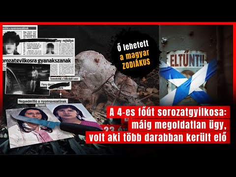 A 4-es főút sorozatgyilkosa: máig megoldatlan ügy, volt aki több darabban került elő
