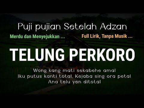 TELUNG PERKORO | Puji pujian Setelah Adzan