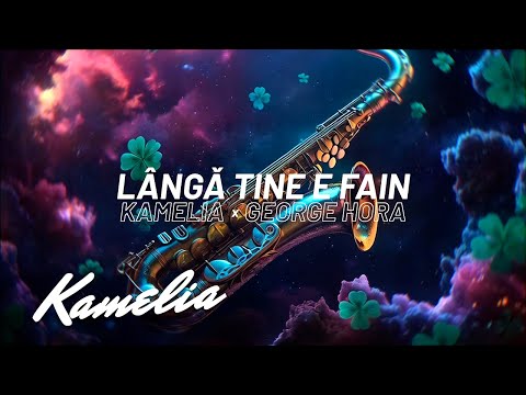 Kamelia ✗ @GeorgeHora - LÂNGĂ TINE E FAIN | Official Vizualizer