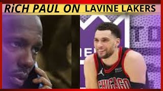 RICH PAUL OPENS UP! ZACH LAVINE EYEING LAKERS DEAL LATEST UPDATES IN TODAY'S LAKERS NEWS