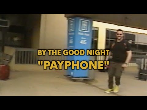 By The Good Night - Payphone (Official Video)