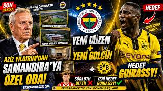🚨 AZİZ YILDIRIM'DAN SAMANDIRA HAMLESİ! SÖRLOTH BİTTİ, HEDEF GUİRASSY