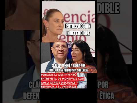 #claudiasheinbaum critica a reyna por defender a periodista sin ética #shorts