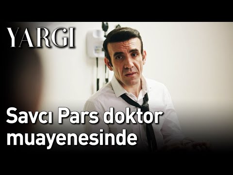 Yargı 20. Bölüm - Savcı Pars Doktor Muayenesinde