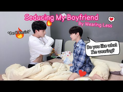 Reasons Why I Can't Change In Front Of Boyfriend💋Seducing Prank *Sexy Naughty Boys*[Gay Couple BL]