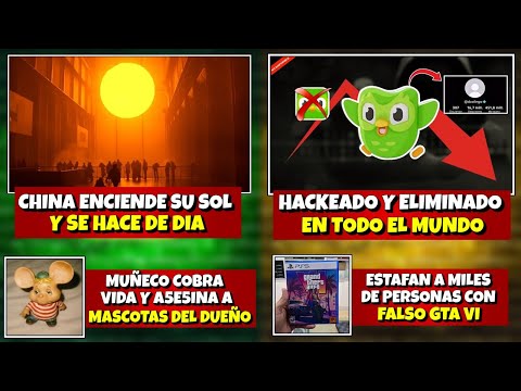 CHINA ENCIENDE SOL ARTIFICIAL Y SE HACE DE DIA | HACKEAN Y ELIMINAN DUOLINGO | CAOS MUÑECO MALDITO