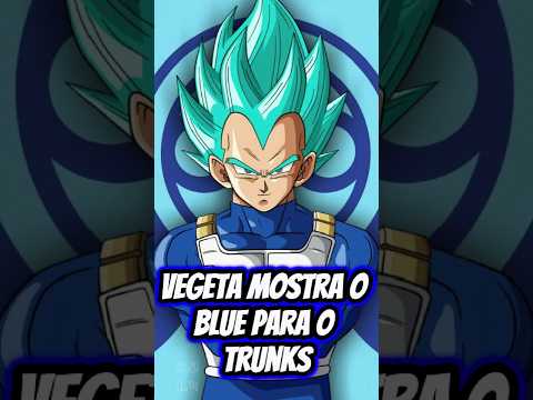 Vegeta Mostra para seu Filho o SSJ BLUE #vegeta #trunks #dragonballsuper #dragonballfighterz