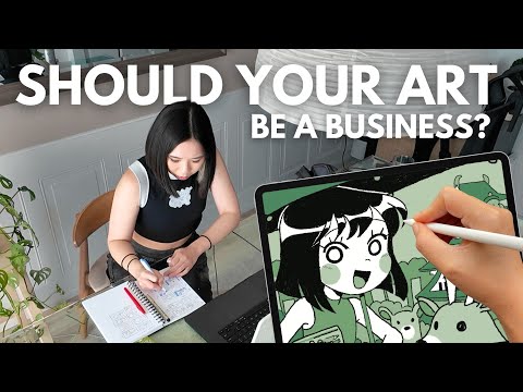 BEFORE You Turn Your ART into a BUSINESS, Consider These Things