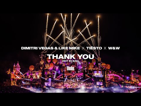 Dimitri Vegas & Like Mike & Tiësto & Dido & W&W – Thank You (Not So Bad) (Official video)
