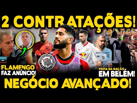 FLAMENGO FAZ ANÚNCIO! 2 CONTRATAÇÕES: CORINTHIANS FOI COM TUDO! PAROU A CIDADE CHEGADA DO MENGÃO!