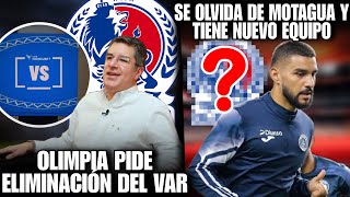 OLIMPIA PIDE ELIMINAR EL VAR EN HONDURAS Y DELANTERO DE MOTAGUA SE VA A OTRO CLUB