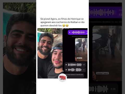 Filho de Henrique não quer devolver cachorros para Nattanzinho 😂