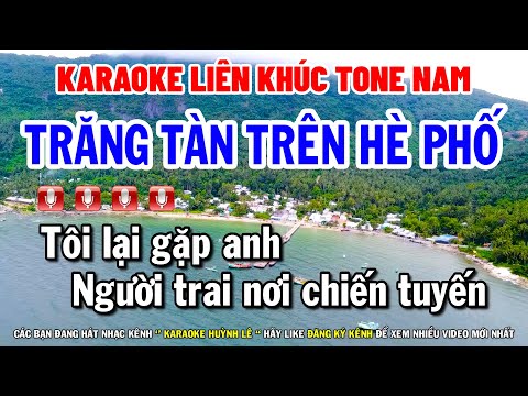 Karaoke Liên Khúc Tone Nam – Bolero Beat Hay – Trăng Tàn Trên Hè Phố