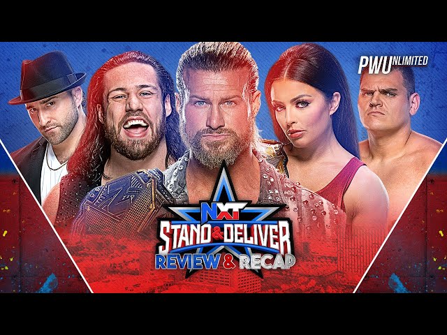 2022 NXT Stand & Deliver  Review & Recap