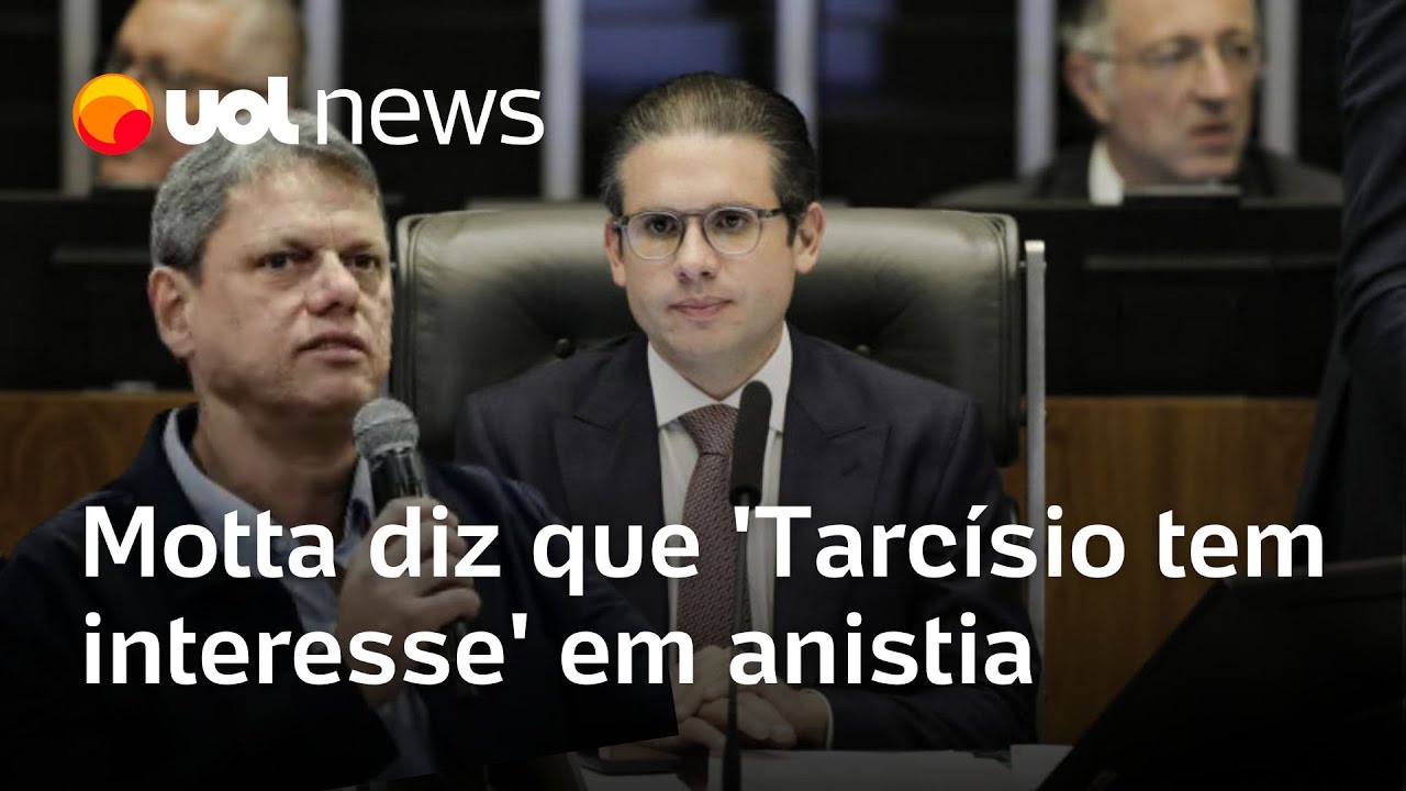 Motta diz que não tem definição sobre anistia mas Tarcísio tem interesse