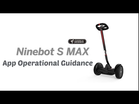 Segway Ninebot S-MAX | APP Operational Guidance