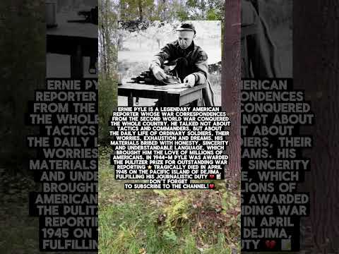 Ernie Pyle Is A Legendary American Reporter Of The Second World War