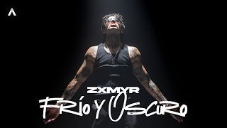 Zxmyr - Frío y Oscuro