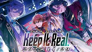 3SKM初の3Dライブ"Keep It Real."開催決定！
