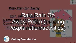 Rain Rain Go Away-Poem (reading /explanation/activities)