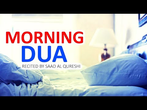 Good Morning Dua For Every Morning - Protect yourself and Your Blessings