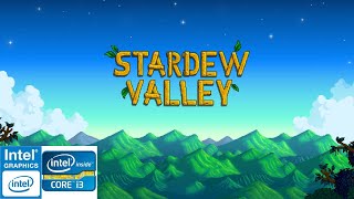 Stardew Valley | Intel HD 4400 | Intel Core i3 4130 | 8GB RAM