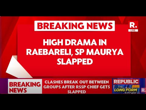 UP Breaking LIVE: SP Leader Swami Prasad Maurya Slapped On Camera In Raebareli