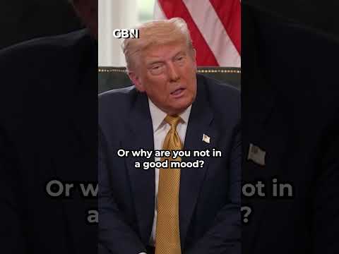 Trump say's he's not in a good mood ahead of EU talks