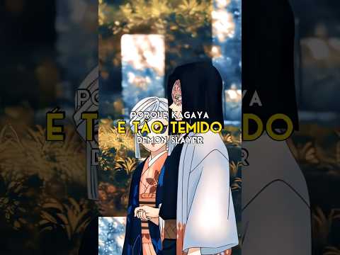 PORQUE OS HASHIRAS TEM MEDO DO KAGAYA EM KIMETSU NO YAIBA