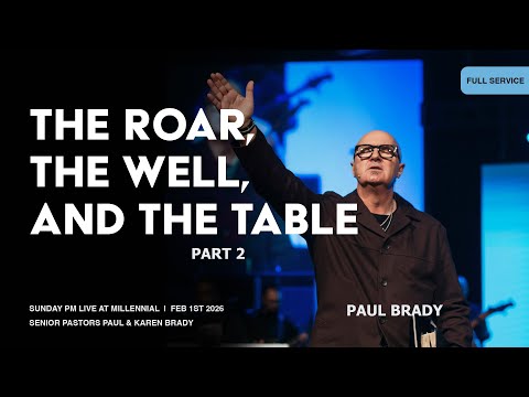 The Roar, the Well, and the Table - Part 2 | Paul Brady | 2/1 PM