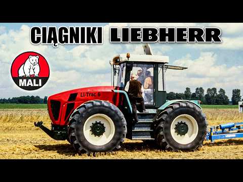 Historia ciągników MALI Li-Trac - Traktory od Liebherr'a [Matheo780]