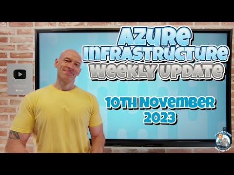 Azure Infrastructure Update - 10th November 2023
