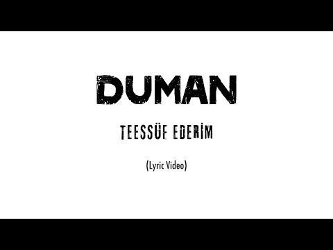Duman - Teessüf Ederim (Lyric Video)
