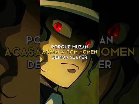 PORQUE MUZAN É GAY EM KIMETSU NO YAIBA