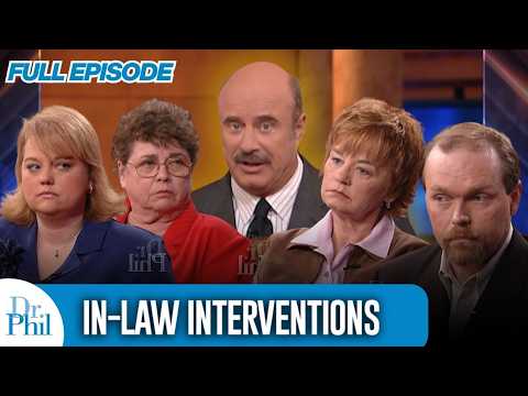 In-Law Interventions | FULL EPISODE | Dr. Phil