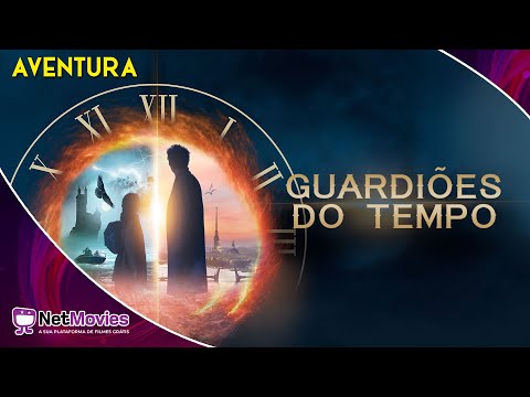 Guardiões do Tempo (2020) - Filme Completo Dublado GRÁTIS - Filme de Aventura | NetMovies